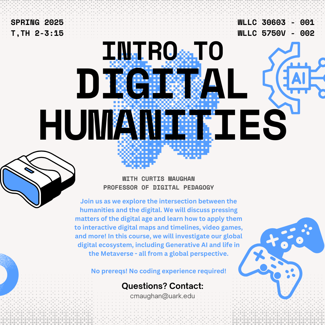 Introduction to Digital Humanities Spring 2025 flyer Introduction to Digital Humanities Spring 2025 flyer